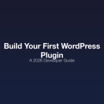 How to Build Your First WordPress Plugin: A 2026 Developer Guide How to build your first WordPress plugin - a 2026 developer guide covering plugin structure, hooks, settings API, and security