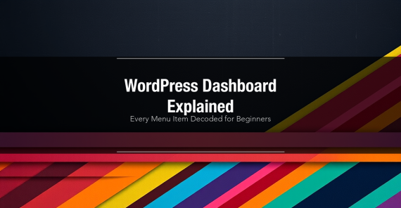WordPress dashboard tutorial showing every menu item explained for beginners
