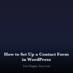 How to set up a free contact form in WordPress using WPForms Lite or Contact Form 7
