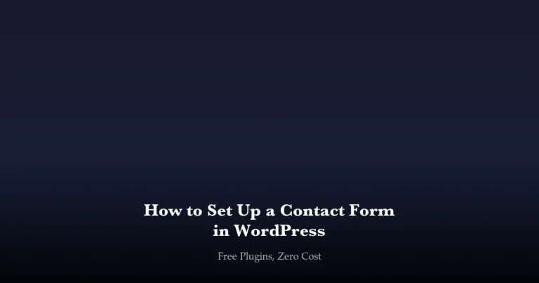 How to set up a free contact form in WordPress using WPForms Lite or Contact Form 7