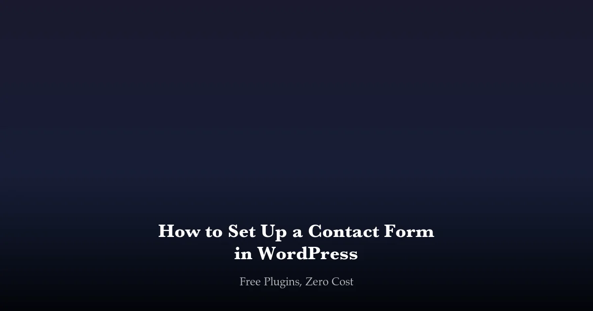 How to set up a free contact form in WordPress using WPForms Lite or Contact Form 7