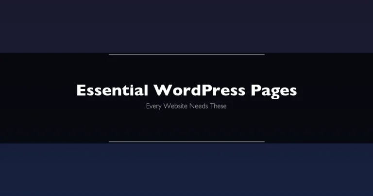 Essential WordPress pages checklist showing Home, About, Contact, Privacy Policy and more pages every website needs