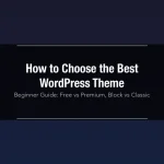 How to Choose the Best WordPress Theme for Your Website (Beginner Guide) Guide to choosing the best WordPress theme for beginners showing comparison tips