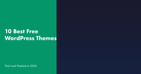 Best free WordPress themes that look premium in 2026