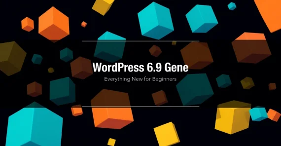 WordPress 6.9 Gene - New Features Explained for Beginners