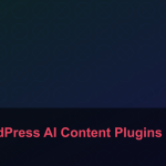 WordPress AI Content Plugins 2026