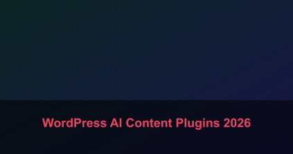 WordPress AI Content Plugins 2026
