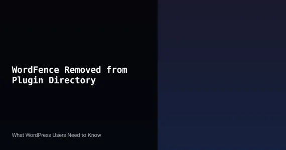 WordFence removed from WordPress.org plugin directory - guide for users