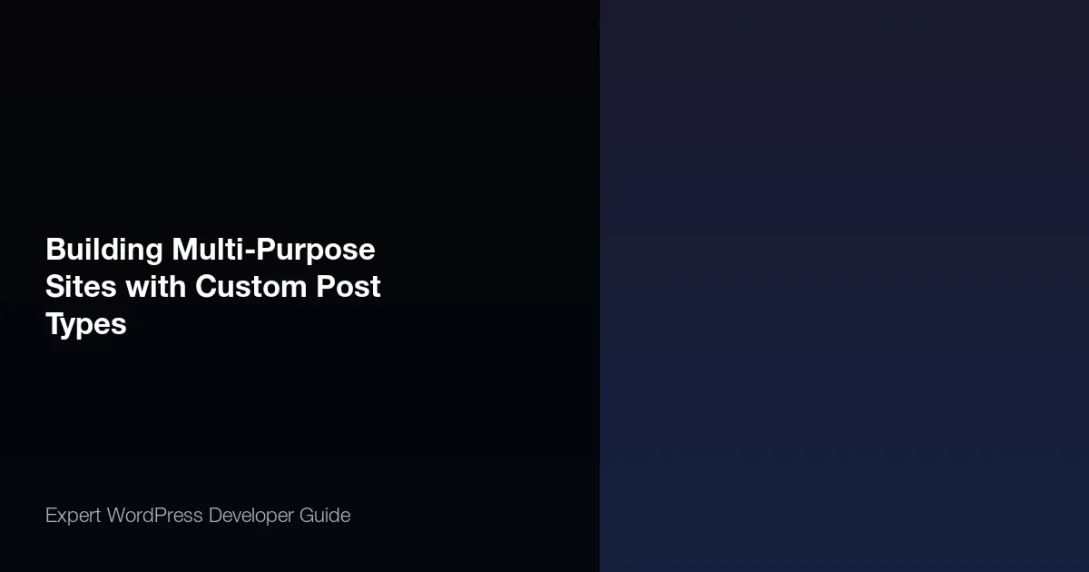 Expert guide to building multi-purpose WordPress sites with Custom Post Types