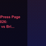 Best WordPress Page Builders 2026: Elementor vs Bricks vs Breakdance