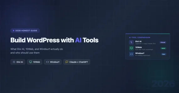 AI tools for building WordPress websites in 2026: Divi AI, 10Web, and Windsurf (Codeium) comparison guide