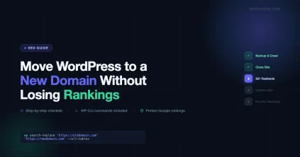 Step-by-step checklist for moving a WordPress site to a new domain while protecting Google rankings, with WP-CLI search-replace command shown