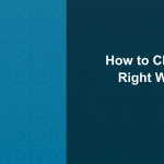 How to Choose the Right WordPress Hosting