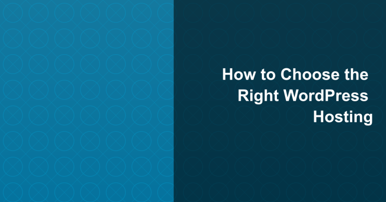 How to Choose the Right WordPress Hosting