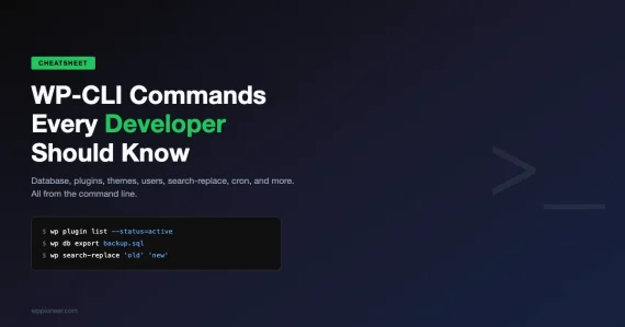 WP-CLI commands cheatsheet for WordPress developers showing terminal commands for plugins, database export, and search-replace