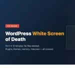 WordPress White Screen of Death fix guide - step by step instructions to restore your site in 10 minutes