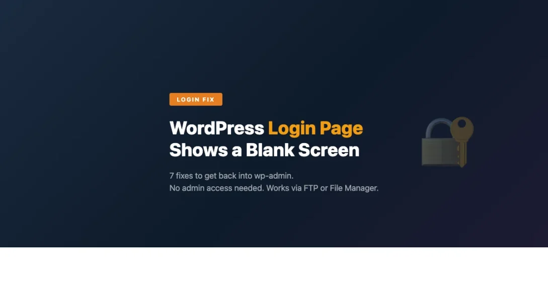 WordPress login page shows a blank white screen - 7 fixes to get back into wp-admin without admin access