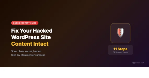 WordPress hack recovery guide showing 11-step process to clean malware, remove backdoors, and secure your site without losing content