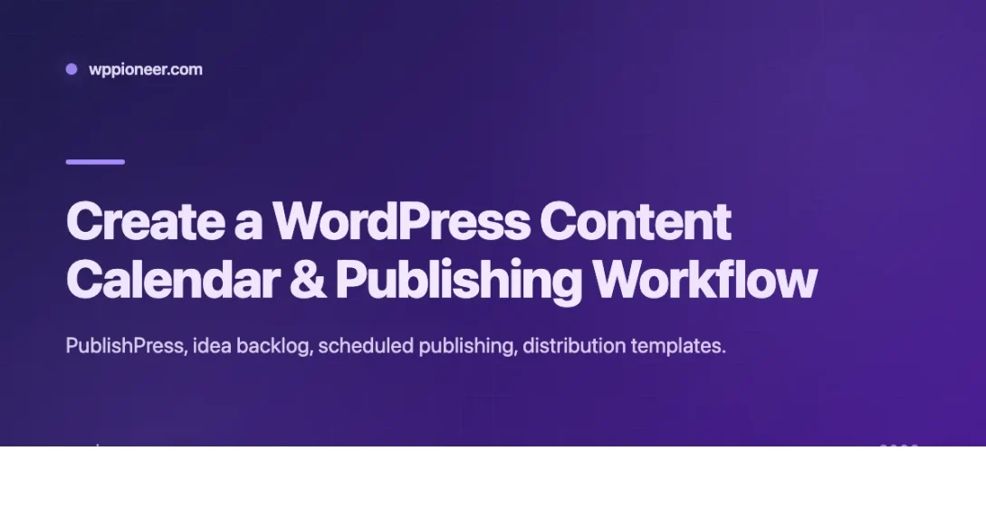 Banner for WordPress content calendar and publishing workflow