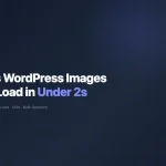 WordPress image compression guide showing before and after page load times - compress images to load pages in under 2 seconds