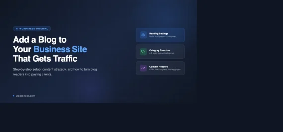 How to add a blog to your WordPress business site - step by step guide