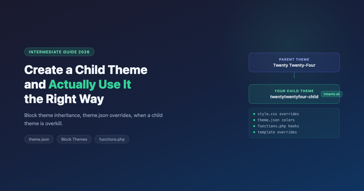 How to Create a Child Theme and Actually Use It the Right Way