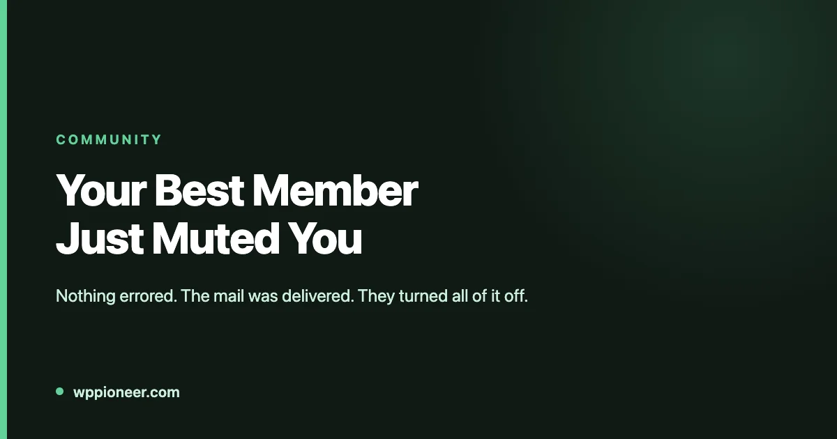 Dark card reading Your Best Member Just Muted You, with the subtitle nothing errored, the mail was delivered, they turned all of it off